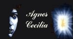 Agnes Cecilia Agnes Cecilia