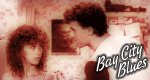 Bay City Blues Bay City Blues