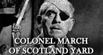 Colonel March of Scotland Yard Colonel March of Scotland Yard