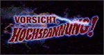 Vorsicht, Hochspannung!