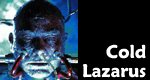Cold Lazarus Cold Lazarus