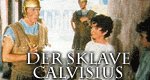 Der Sklave Calvisius