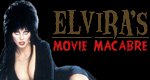 Elvira’s Movie Macabre
