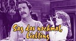 Sag das nochmal, Darling!