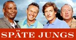 Späte Jungs Späte Jungs