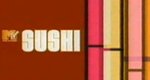 MTV Sushi