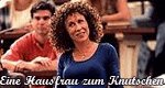 Eine Hausfrau zum Knutschen Eine Hausfrau zum Knutschen