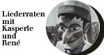 Liederraten mit Kasperle und René Liederraten mit Kasperle und René