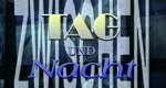 Zwischen Tag und Nacht Zwischen Tag und Nacht