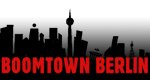 Boomtown Berlin Boomtown Berlin