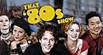 That ’80s Show