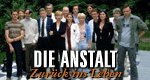 Die Anstalt – Zurück ins Leben Die Anstalt – Zurück ins Leben