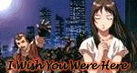 I Wish You Were Here