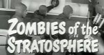 Zombies of the Stratosphere Zombies of the Stratosphere