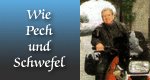Wie Pech und Schwefel