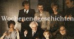 Wochenendgeschichten Wochenendgeschichten