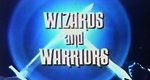 Wizards and Warriors Wizards and Warriors
