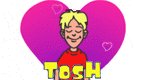 Tosh Tosh