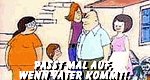 Paßt mal auf, wenn Vater kommt Paßt mal auf, wenn Vater kommt