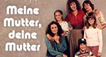 Meine Mutter, deine Mutter Meine Mutter, deine Mutter