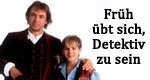 Früh übt sich, Detektiv zu sein Früh übt sich, Detektiv zu sein