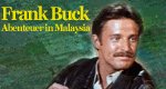 Frank Buck – Abenteuer in Malaysia