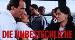 Die Unbestechliche Die Unbestechliche