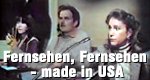 Fernsehen, Fernsehen – made in USA Fernsehen, Fernsehen – made in USA