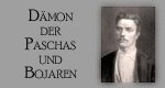Dämon der Paschas und Bojaren