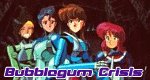 Bubblegum Crisis