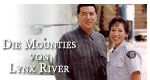 Die Mounties von Lynx River