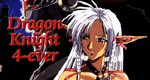 Dragon Knight 4-ever Dragon Knight 4-ever