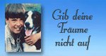 Gib deine Träume nicht auf Gib deine Träume nicht auf