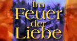 Im Feuer der Liebe Im Feuer der Liebe