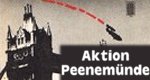 Aktion Peenemünde Aktion Peenemünde
