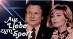 Aus Liebe zum Sport Aus Liebe zum Sport