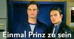 Einmal Prinz zu sein Einmal Prinz zu sein