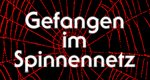 Gefangen im Spinnennetz Gefangen im Spinnennetz