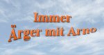 Immer Ärger mit Arno – Bild: Endemol Deutschland