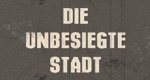 Die unbesiegte Stadt Die unbesiegte Stadt