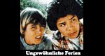 Ungewöhnliche Ferien Ungewöhnliche Ferien