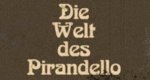 Die Welt des Pirandello Die Welt des Pirandello