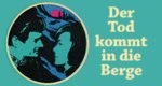 Der Tod kommt in die Berge