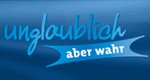 Unglaublich, aber wahr Unglaublich, aber wahr