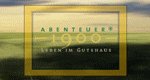 Abenteuer 1900 – Leben im Gutshaus – Bild: Abenteuer 1900 – Leben im Gutshaus – Bild: