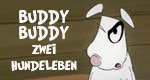 Buddy Buddy – Zwei Hundeleben