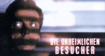 Die unheimlichen Besucher Die unheimlichen Besucher